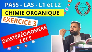 EXERCICES  STÉRÉOCHIMIE  DIASTÉRÉOISOMÉRIE Z ET E EX3 [upl. by Nibas]