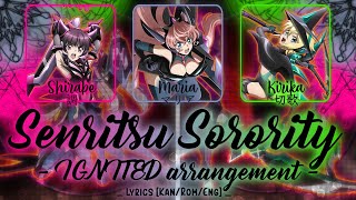 【FULL】『Senritsu Sorority IGNITED arrangement』— Maria × Shirabe × Kirika — LyricsKanRomEng [upl. by Eilram]