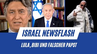 NoE Newsflash aus Israel Lula Bibi und falscher Papst [upl. by Rodnas]