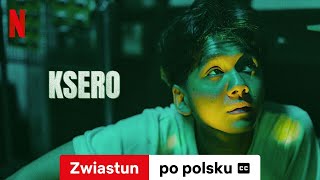 Ksero z napisami  Zwiastun po polsku  Netflix [upl. by Toh488]