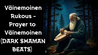 Prayer To Väinemoinen  Dark Finnish Shaman Beat 🇫🇮 [upl. by Solegna]