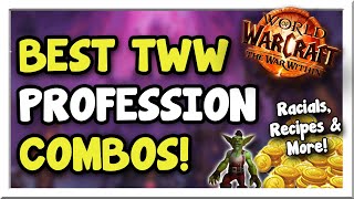 Best Profession Combinations for The War Within Alts Recipes amp Goblins  WoW Gold Making Guide [upl. by Lemert]