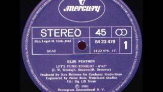 Blue Feather  Lets Funk Tonight 1981 [upl. by Suiradel]