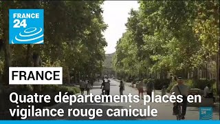 France  quatre départements placés en vigilance rouge canicule • FRANCE 24 [upl. by Dimmick]