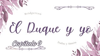 El Duque y yo  Capítulo 9 👑 audiolibro [upl. by Terza]