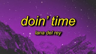 Lana Del Rey  Doin Time TikTok Remixsped up Lyrics evil weve come to tell you that shes evil [upl. by Ralf]