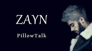 Pillow Talk Zayn Malik Lyrics [upl. by Yenruogis]