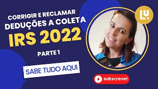 Corrigir e reclamar deduções à coleta IRS 2022  Ludmila Rebola [upl. by Josephina]