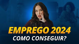 EMPREGO 2024 Como Conseguir o Emprego dos Sonhos Em 2024 [upl. by Opaline631]