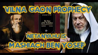 The Vilna Gaon Prophecy  Netanyahu is Mashiach Ben Yosef [upl. by Andromache]