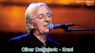 Oliver Dragojevic  Kreni [upl. by Jennee]