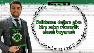 SATINALMA DEPARTMANI ÇALIŞANLARINA ÖZEL EXCEL EĞİTİM SERİSİ4 OTOMATİK OLARAK SATIR BOYAMA [upl. by Calen]