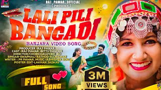 lali Pili Bangadi  Full Song Banjara songRaj PawarBittu Dancerलाली पिळी बंगडी banjarasong [upl. by Micro]