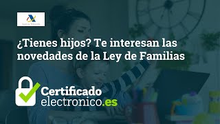 Ayudas a familias con hijos en 2023  Nueva Ley de Familias [upl. by Itram]