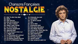 NOSTALGIE CHANSONS FRANÇAISES   Michel Sardou DalidaC JéromeCharles AznavourMireille Mathie [upl. by Eenram]