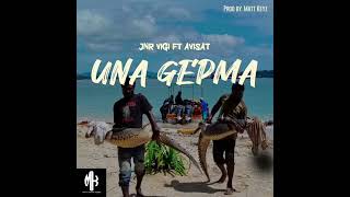 Una Gepma By Jnr Vigi Ft Avisat Prod by Matt Keyz [upl. by Ivana]