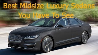 Best Midsize Luxury Sedans You Have To See  New Car Review [upl. by Ycrep]