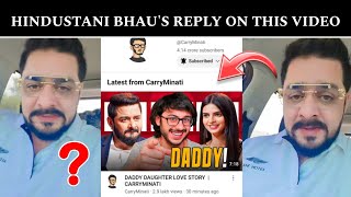 Hindustani Bhaus Reply to CarryMinati For quotDaddy Daughter Love Storyquot New Roast Video Reaction [upl. by Etnoed706]