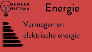 Natuurkunde uitleg Energie 3 Vermogen en Elektrische Energie [upl. by Gemoets612]