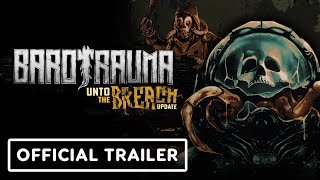 Barotrauma Official Unto the Breach Update Trailer [upl. by Heller]