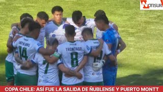 Copa Chile Así fue la salida de Ñublense de Chillán y Deportes Puerto Montt [upl. by Arvid]