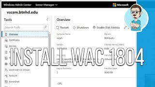 Windows Server  Windows Admin Center v1804 Installation Tutorial [upl. by Lasser]