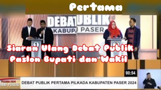 SIARAN ULANG  DEBAT PUBLIK PERTAMA PASANGAN CALON BUPATI DAN WAKIL BUPATI KABPASER TAHUN 2024 [upl. by Allicsirp170]