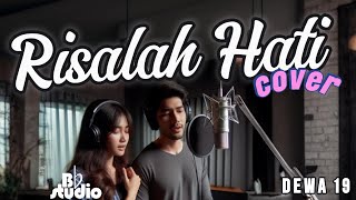 Risalah Hati  Dewa 19 Cover Duet Cowok amp Cewek  Lirik  Bes Studio [upl. by Eerb]