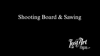 Shooting Board amp Sawing [upl. by Ahsiemal229]