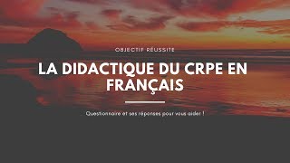 CRPE Toute la didactique du Français en questionsréponses [upl. by Wj]