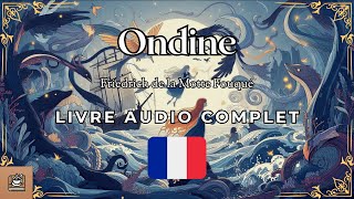 Ondine Livre audio complet Français [upl. by Jorie872]