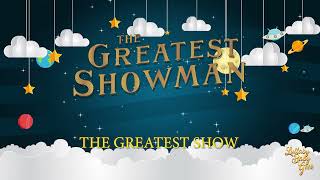 THE GREATEST SHOWMAN  The Greatest Show By Benj Pasek amp Justin Paul [upl. by Gerstein]