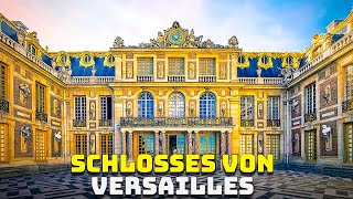 Die Geschichte des Schlosses von Versailles [upl. by Rhiana]