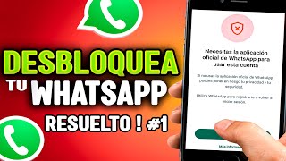 Necesitas la aplicación oficial de WhatsApp para usar esta cuentaSolución RÁPIDA 202420252026 1 [upl. by Merta]