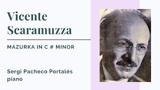 Vicente Scaramuzza  Mazurka in C  Minor  Sergi Pacheco Portalés [upl. by Lymann380]