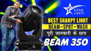 BEAM 350 SHARPY LIGHT BY STAR LIGHTS  BEST DJ AND STAGE LIGHT IN INDIA [upl. by Ivie]