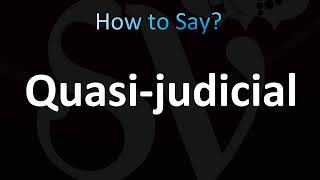 How to Pronounce Quasijudicial CORRECTLY [upl. by Magnolia]