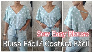 Blusa Fácil Costura Fácil  Sew Easy Blouse DIY [upl. by Rento211]