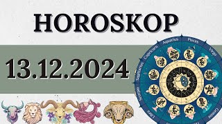 Horoskop für 13 Dezember 2024 Für Alle Sternzeichen [upl. by Earb367]