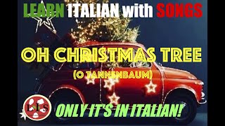 Italian Christmas song quotO alberoquot O Tannenbaum O Christmas Tree with English translation [upl. by Aramat]