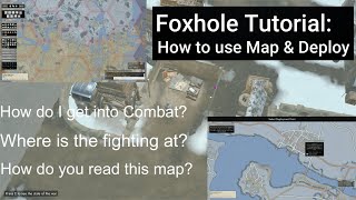 Foxhole Tutorial How to use map amp Deploy [upl. by Ellac]