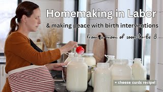 Homemaking in labor  Making peace with birth interventions [upl. by Otreblon591]