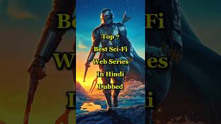 Top 7 SciFi Web Series In Hindi Dubbed shorts scifi webseries [upl. by Naivatco789]