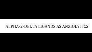 STAHLS  CH 9  PART 5  ALPHA2DELTA LIGANDS AS ANXIOLYTICS  psychiatrypsychopharmacology [upl. by Wagoner]