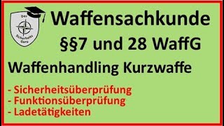 WSK Handling WAFFENSACHKUNDE §7 LadenEntladenBauteile für Berufswaffenträger amp Sportschützen [upl. by Deevan]