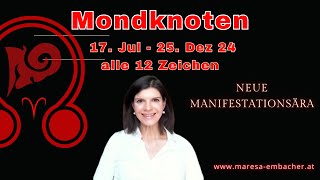 Mondknoten im Widder ♈ Manifestation Time für alle 12 Zeichen vom 17Juli 2023  25Dez 2024 [upl. by Hpejsoj]