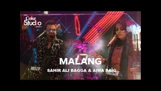 Malang Sahir Ali Bagga and Aima Baig Coke Studio Season 11 Episode 5 [upl. by Denyse]