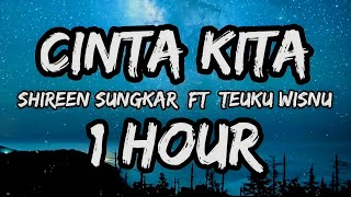 Cinta Kita  Tenku wisnu feat shireen sungkar  1 JAM [upl. by Blumenfeld]