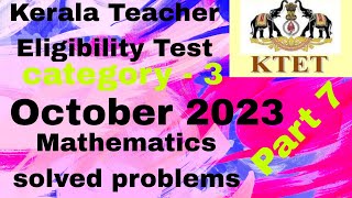 KTET CATEGORY 3 MATHEMATICS OCTOBER 2023 PART 7  PEDAGOGY  KTET PYQ KTET MATHEMATICS OCTOBER 2023 [upl. by Lorenz]