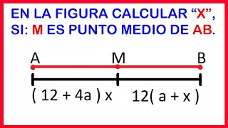 HALLAR quotXquot SI M ES PUNTO MEDIO  GEOMETRIA 1 PROBLEMA RESUELTO DE SEGMENTOS [upl. by Auop603]